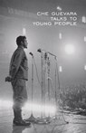 Che Guevara Talks to Young People - Ernesto Che Guevara - 9780873489119