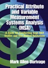Practical Attribute and Variable Measurement Systems Analysis (MSA) - Mark Allen Durivage - 9780873899154