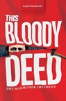 This Bloody Deed: The Magruder Incident - Ladd Hamilton - 9780874221077