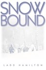Snowbound - Ladd Hamilton - 9780874221541