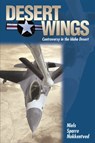 Desert Wings: Controversy in the Idaho Desert - Niels Sparre Nokkentved - 9780874222470