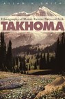 Takhoma: Ethnography of Mount Rainier National Park - Allan H. Smith - 9780874222845