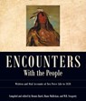 ENCOUNTERS W/THE PEOPLE - Dennis Baird - 9780874223309