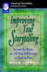 IMPROVING YOUR STORYTELLING - Doug Lipman - 9780874835304