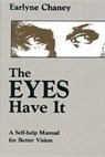 The Eyes Have it - CHANEY,  Earlyne (Earlyne Chaney) - 9780877286219