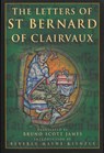The Letters of St Bernard of Clairvaux - Bruno Scott James - 9780879071622