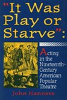 It Was Play or Starve - Hanners - 9780879725877