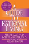A Guide to Rational Living - Robert Harper ; Albert Ellis - 9780879800420