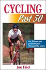 Cycling Past 50 - Joe Friel - 9780880117371