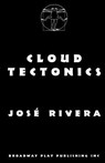 Cloud Tectonics - Jose Rivera - 9780881451375