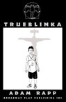 Trueblinka - Adam Rapp - 9780881453348
