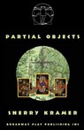 Partial Objects - Sherry Kramer - 9780881455199