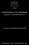 Blueprints to Freedom - Michael Benjamin Washington - 9780881459692