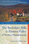 Explorer's Guide Berkshire Hills & Pioneer Valley of Western Massachusetts - Christina Tree ; William Davis - 9780881509526
