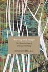 Working with Images - Patricia Berry ; Henry Corbin ; Gilbert Durand - 9780882149721
