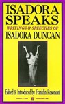 Isadora Speaks - DUNCAN,  Isadora - 9780882862279
