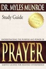 Understanding the Purpose and Power of Prayer - MUNROE,  Myles - 9780883688564