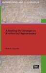 Adopting the Stranger as Kindred in Deuteronomy - GLANVILLE,  Mark R - 9780884143116
