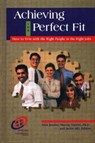 Achieving the Perfect Fit - NICK BOULTER ; PH.D.,  Murray Dalziel ; Jackie Hill - 9780884156253