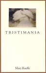 Tristimania - Mary Ruefle - 9780887484070