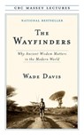 The Wayfinders - Wade Davis - 9780887848421