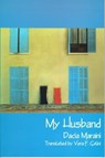 My Husband - MARAINI,  Dacia - 9780889204324