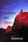 Darkness and Silence - BOWLING,  Tim - 9780889711754