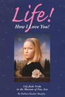 Life! How I Love You! - MURPHY,  Barbara Beasley - 9780890134689