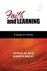 Faith and Learning - Patrick Etc Allen ; Kenneth Badley - 9780891124115