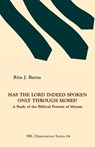 Has the Lord Indeed Spoken only through Moses? - Rita J Burns - 9780891309642