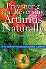 Preventing and Reversing Arthritis Naturally - Raquel Martin ; Karen J. Romano - 9780892818914