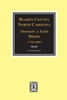 Bladen County, North Carolina Deeds, 1738-1804 - Brent Holcomb - 9780893081898