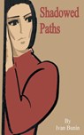 Shadowed Paths - Ivan Alekseevich Bunin - 9780898756128