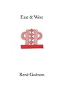 East and West - Rene Guenon - 9780900588495