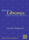 Effective Libraries in International Schools -  - 9780901577320