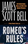 Romeo's Rules (A Mike Romeo Thriller) - James Scott Bell - 9780910355292