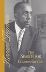 The Search for Common Ground - Howard Thurman - 9780913408940