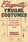 Elegantly Frugal Costumes - Dearing - 9780916260880