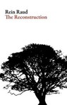 The Reconstruction - Rein Raud - 9780916583804