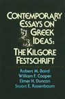Contemporary Essays on Greek Ideas - Robert M. Baird ; William F. Cooper ; Elmer H. Duncan ; Stuart E. Rosenbaum - 9780918954466