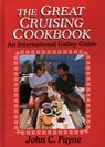 The Great Cruising Cookbook - John C. Payne - 9780924486920