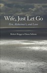 Wife, Just Let Go - Robert Briggs ; Diana Saltoon - 9780931191206