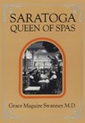 Saratoga Queen of Spas - North Country Books - 9780932052667
