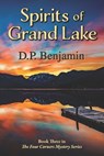Spirits of Grand Lake: Book Three in The Four Corners Mystery Series - Donald Paul Benjamin - 9780932624123