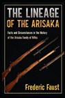 The Lineage of the Arisaka: Facts and Circumstance in the History of the Arisaka Family of Rifles - Frederic Faust - 9780934523325