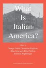 What Is Italian America? - George Guida ; Stanislao (Hofstra University) Pugliese ; Alan Gravano - 9780934675642