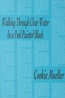 Walking Through Clear Water in a Pool Painted Black - MUELLER,  Cookie - 9780936756615