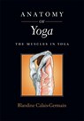 Anatomy of Yoga - Blandine Calais-Germain - 9780939616923