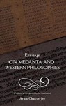 Essays on Vedanta and Western Philosophies - CHATTERJEE,  Arun - 9780940676367
