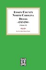 Anson County, North Carolina Deeds, 1757-1795. (Volume #1) - Albert Bruce Pruitt - 9780944992654